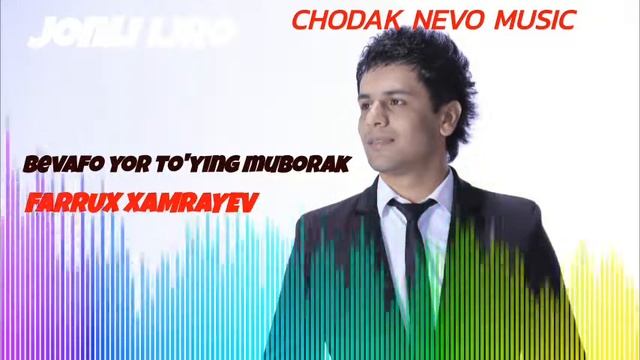 Farrux Xamrayev - Bevafo Yor To'ying Muborak