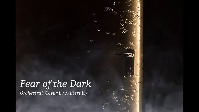 X-Eternity -- "Fear of the Dark" [Iron Maiden] [Orchestral Cover] смотреть онлайн