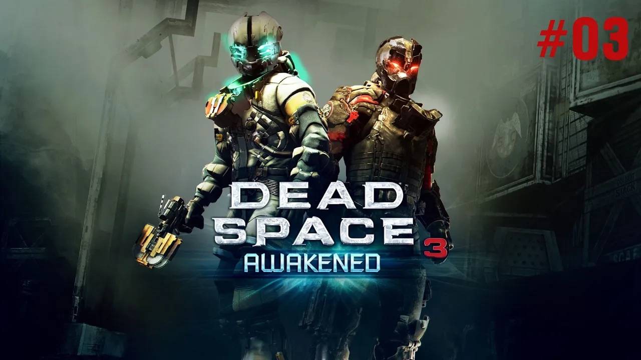 [DLC] Dead Space 3 Awakened Прохождение Без Комментариев #3: Погибель