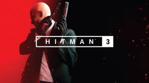 HITMAN 3 (2021) трейлер