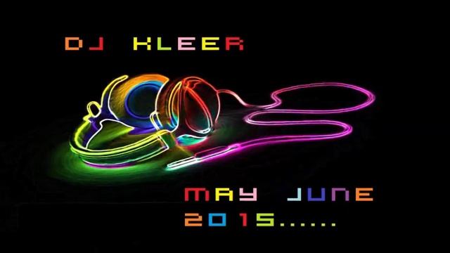 dj kleer may june 2015 summer mix смотреть онлайн