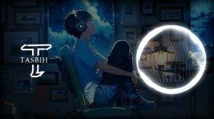 Beautiful Nasheed - Love and Life - Baraa Masoud [slowed+reverb | Tasbih Release]