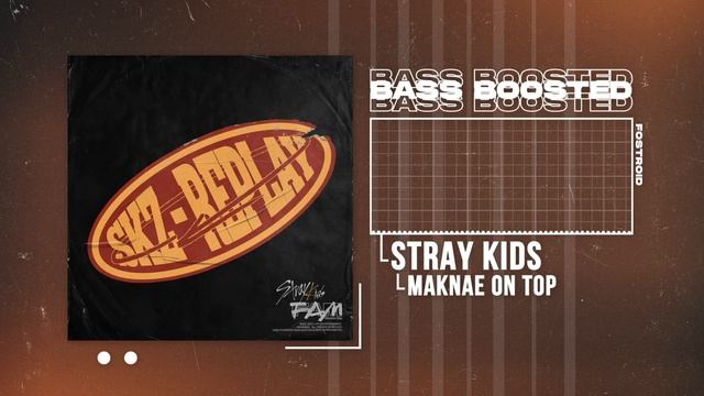 Stray Kids (I.N Feat. Bang Chan, Changbin) - Maknae On Top (막내온탑) [BASS BOOSTED]