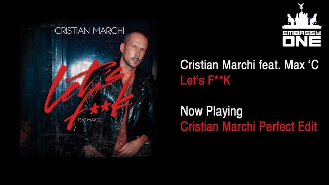 Cristian Marchi Feat. Max 'C - Lets F**k (Cristian Marchi Perfect Edit)