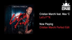 Cristian Marchi feat. Max 'C - Lets F**k (Cristian Marchi Perfect Edit)
