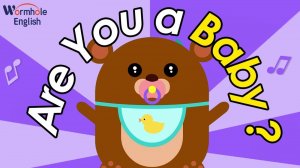 How Old Are You ♫  We Are Not Babies!  Wormhole Learning - Songs For Kids
