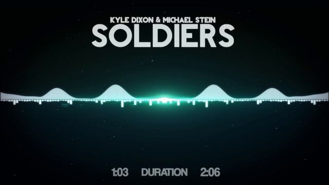 Kyle Dixon & Michael Stein - Soldiers смотреть онлайн