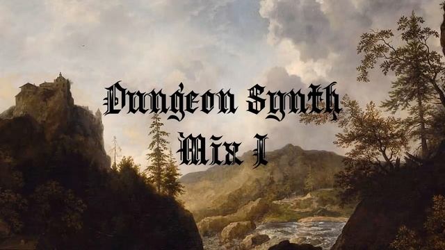 Dungeon Synth Mix I смотреть онлайн