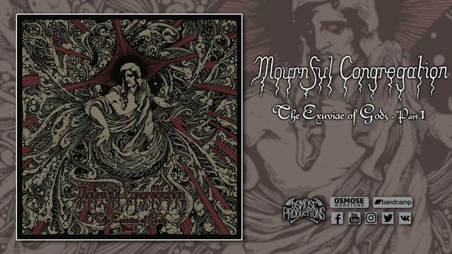 MOURNFUL CONGREGATION "The Exuviae of Gods - Part I" (full album) смотреть онлайн