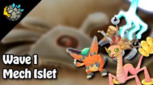 Островок Механики -  1 Волна (Фанмейд My Singing Monsters) (Мои Поющие Монстры)