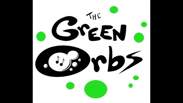 The Green Orbs--Original Instrumentals!