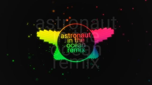 astronaut in the ocean remix by Heeren gana смотреть онлайн