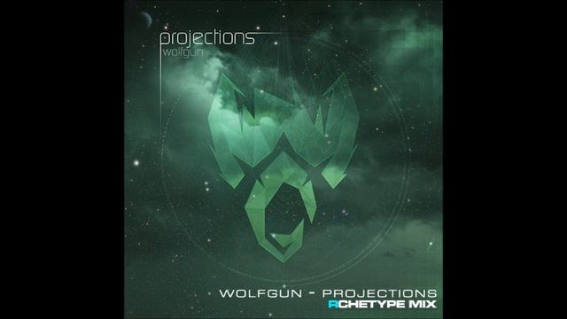 Wolfgun - Projections (Rchetype Mix)