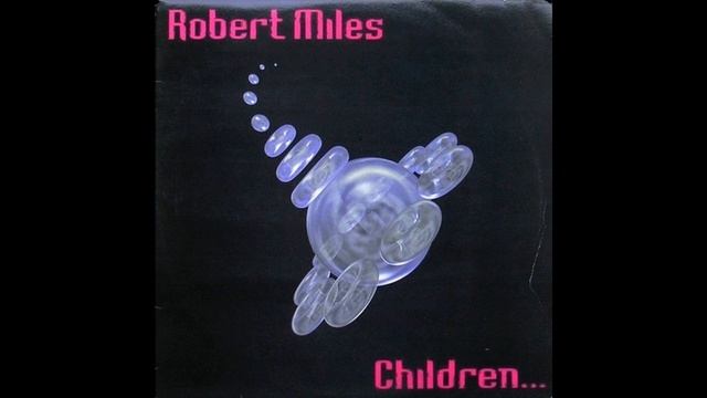 Robert Miles - Children (Original Version)