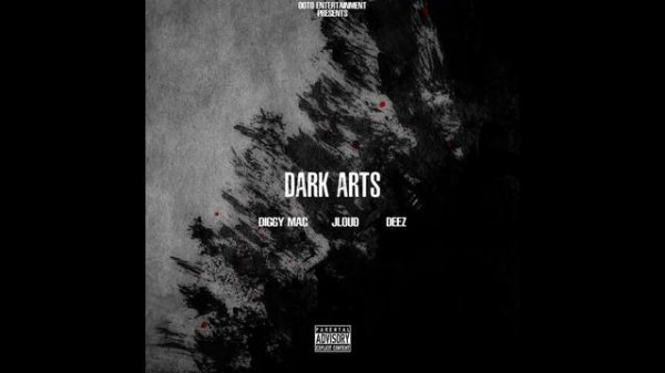 Dark Arts (Official Audio) - Diggie Mac Ft. JLoud, TheREALDeeZ