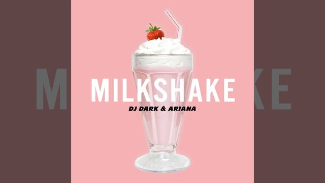 Milkshake (Extended)