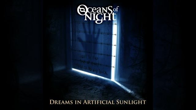 Oceans of Night - Dreams in Artificial Sunlight смотреть онлайн