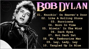 Bob Dylan Greatest Hits - Best Songs of Bob Dylan