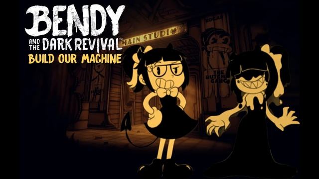 bendy and the dark revival build our machine or3o смотреть онлайн