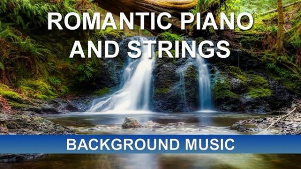 Romantic Piano and Strings (Background Music)