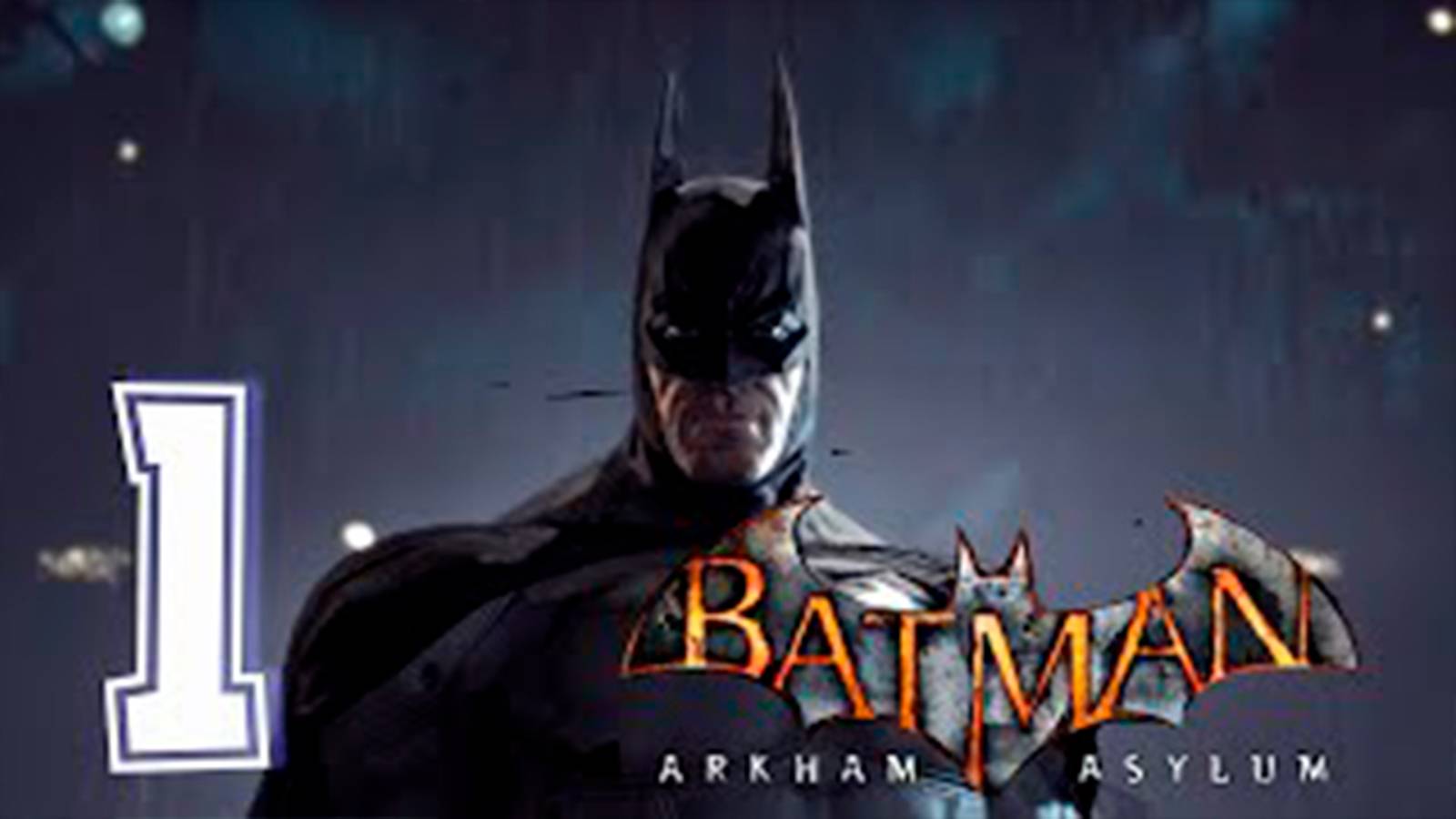 Прохождение Batman  Arkham Asylum. часть 1. Бегство Джокера