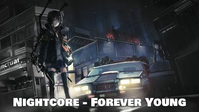 Nightcore - Forever Young