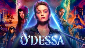 О'Десса (2025) / O'Dessa