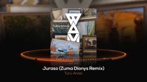 Turu Anasi - Juraso (Zuma Dionys Remix) [WAYU Records]