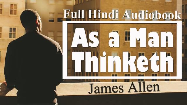 A Book Which You And Your Children Need Like Blood & Oxygen ( As a Man Thinketh In Hindi) смотреть онлайн
