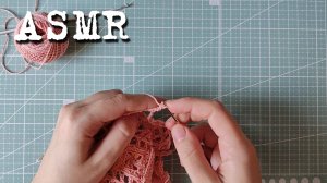 [ASMR] Вязание крючком