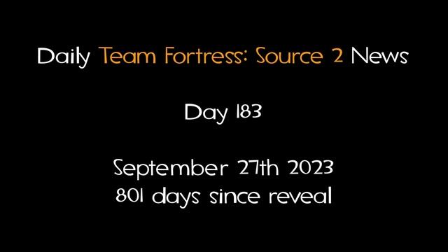 Daily Team Fortress: Source 2 News - Day 183