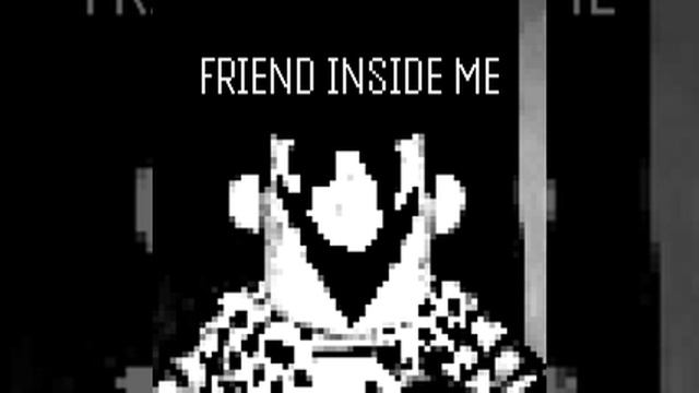 FRIEND INSIDE ME смотреть онлайн