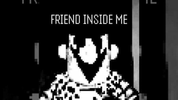FRIEND INSIDE ME