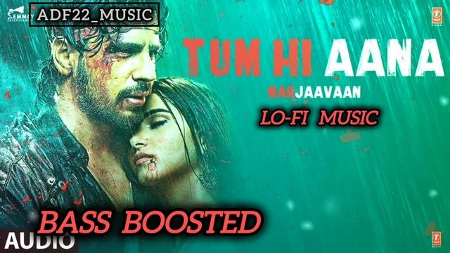 Tum Hi Aana | Marjaavaan | Sidharth M, Tara S | Jubin Nautiyal, Payal Dev, | bass boosted | top10 смотреть онлайн