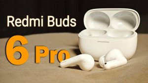 Bluetooth наушники Redmi Buds 6 Pro - реальный обзор от пользователя после месяца использования