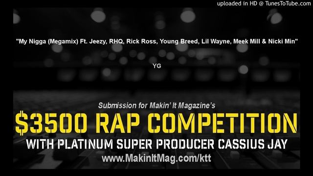 YG - My Nigga (Megamix) Ft. Jeezy, RHQ, Rick Ross, Young Breed, Lil Wayne, Meek Mill & Nicki Min смотреть онлайн