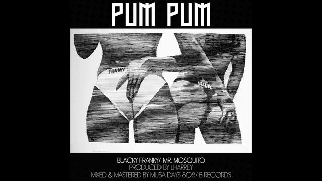 PUM PUM (OFFICIAL AUDIO) - BLACKY FRANKY (2021) смотреть онлайн