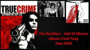 True Crime Streets Of LA Soundtrack:The Distillers - Hall Of Mirrors