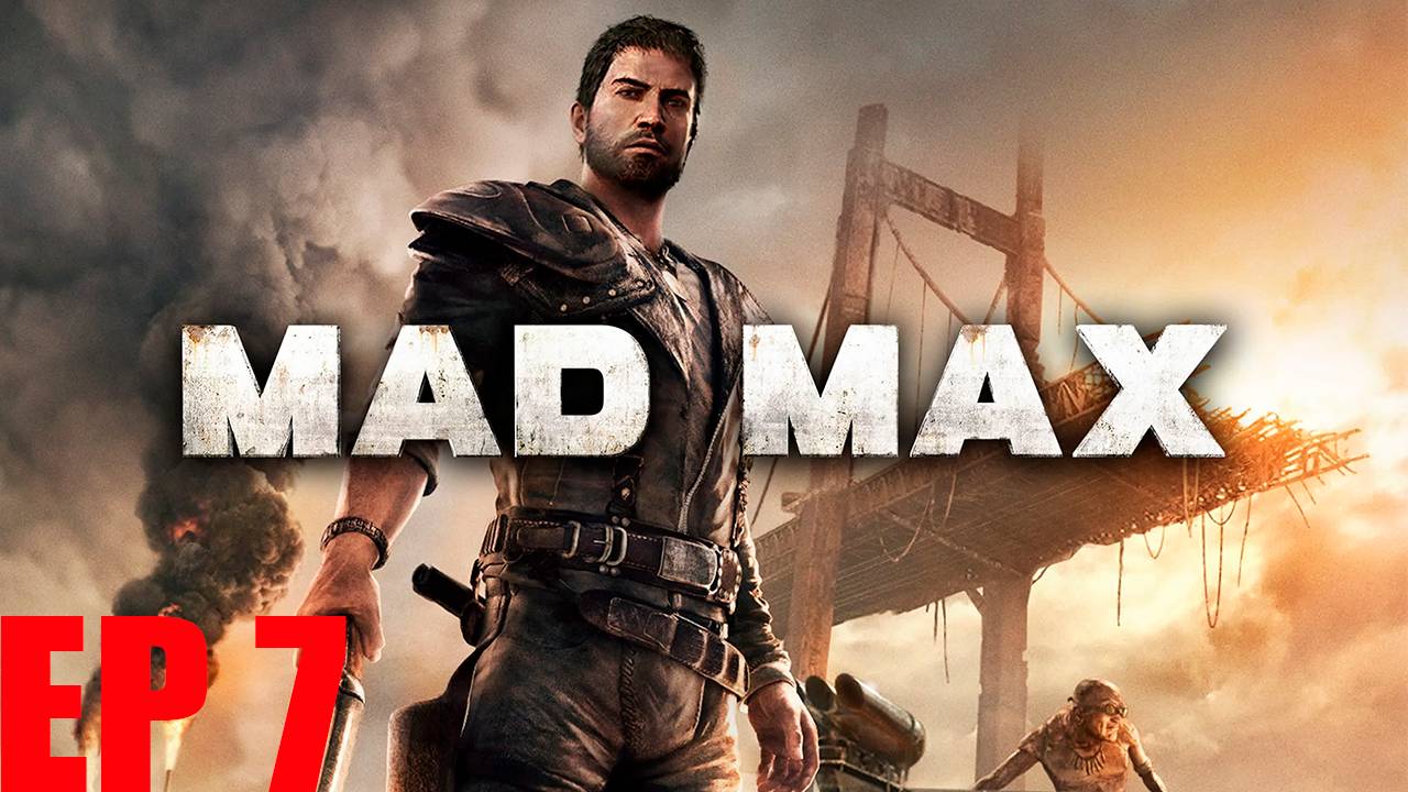 Прохождение игры -  Mad Max  ((Классика Пустоши)  (Крепкий Орешек))