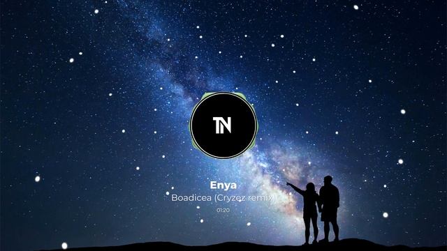 Enya - Boadicea (Cryzez remix) смотреть онлайн