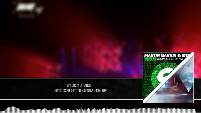 Latency X Virus (Martin Garrix Mashup AMF 2018) смотреть онлайн
