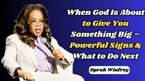 When God Is About to Give You Something Big – Powerful Signs & What to Do Next