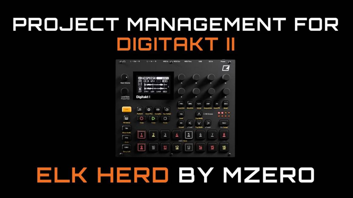 Elektron Digitakt II: Live Saver Elk Herd Project and Sample Management Tool by MZero