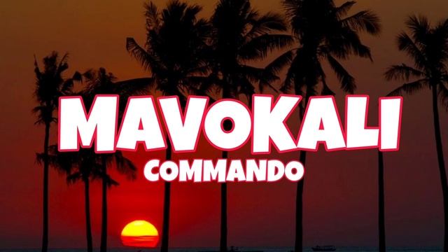 MAVOKALI - COMMANDO ( LYRICS )🎵 смотреть онлайн