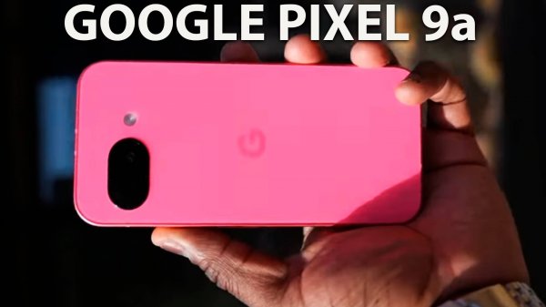 Google Pixel 9a первый обзор на русском