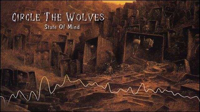 Circle The Wolves - State Of Mind | The Darkside Underground Metal смотреть онлайн