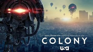 Сериал Колония - 2 сезон 1 серия / Colony
