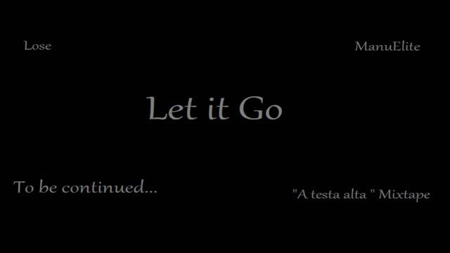 Let it go Lose ManuElite смотреть онлайн