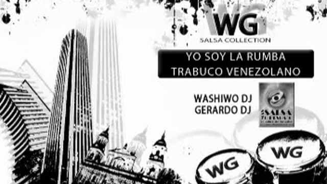 YO SOY LA RUMBA TRABUCO VENEZOLANO - WG SALSA COLLECTION смотреть онлайн