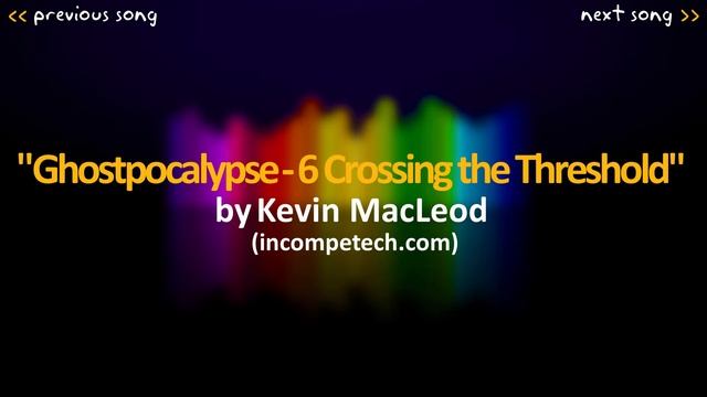 Kevin MacLeod: Ghostpocalypse - 6 Crossing the Threshold смотреть онлайн
